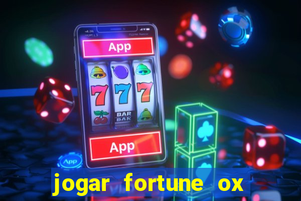 jogar fortune ox demo gratis